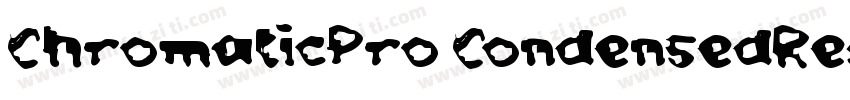 ChromaticPro CondensedRegular字体转换